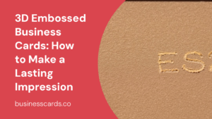 3d embossed business cards how to make a lasting impression