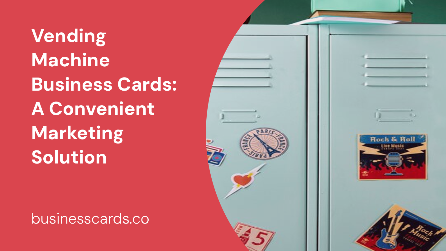 vending machine business cards a convenient marketing solution