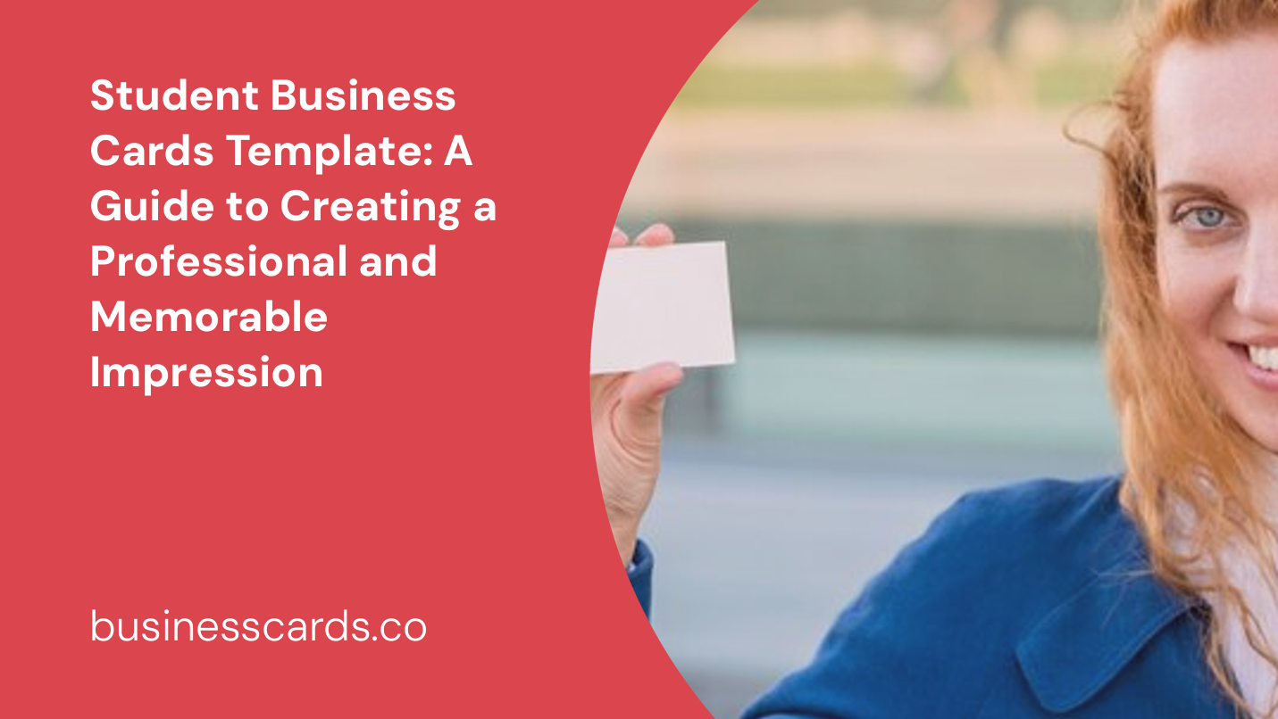 student business cards template a guide to creating a professional and memorable impression