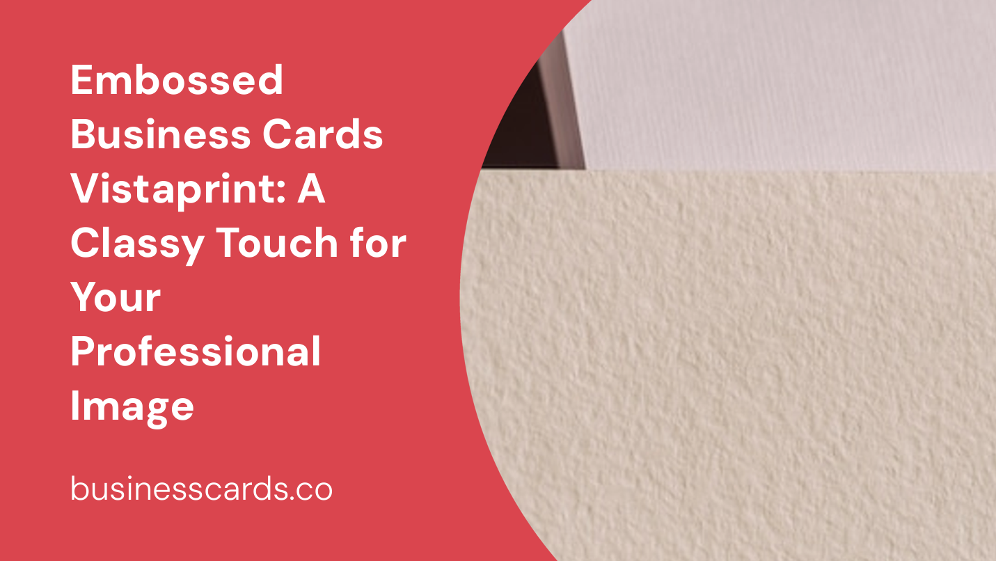 embossed business cards vistaprint a classy touch for your professional image