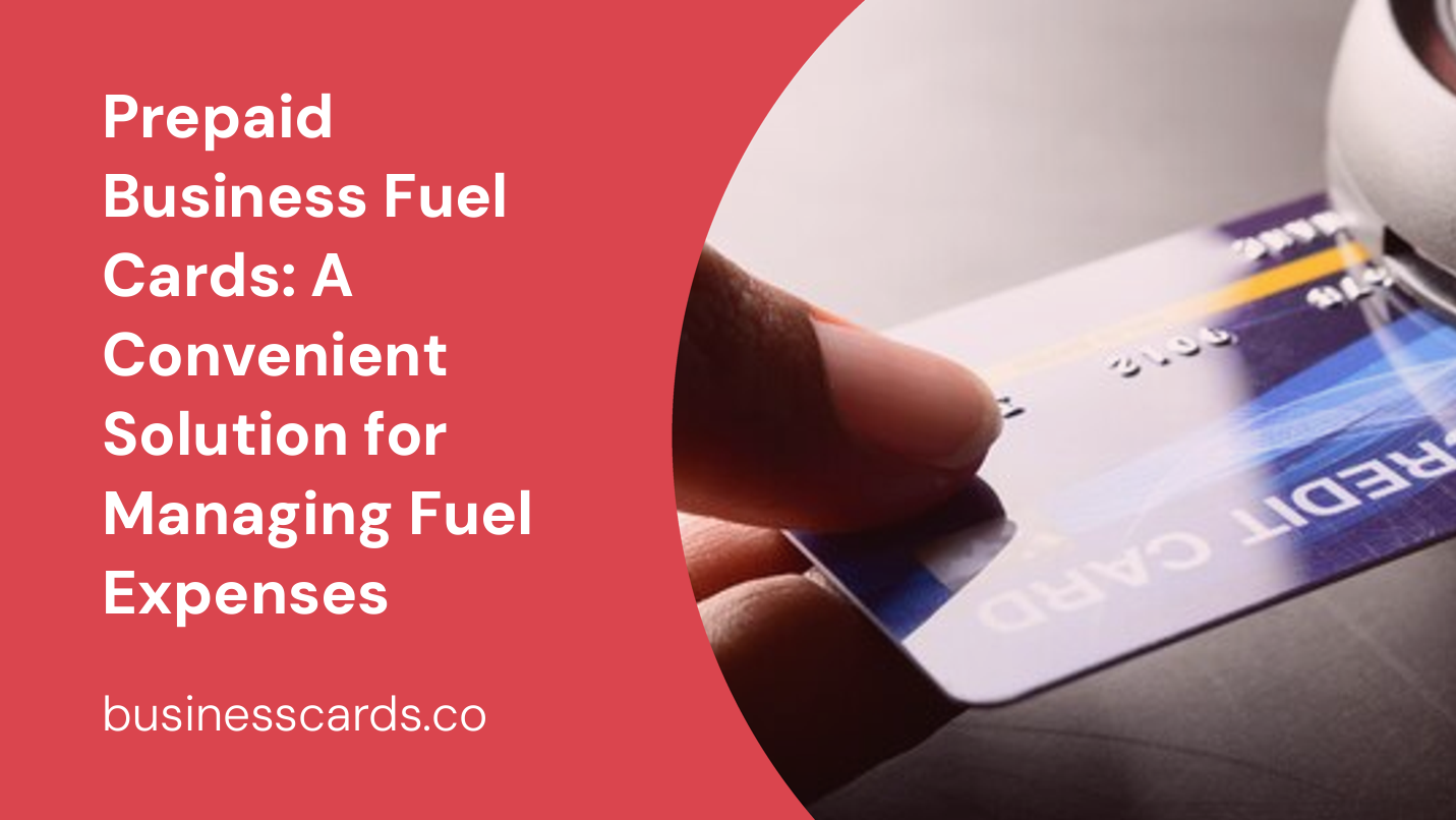 prepaid business fuel cards a convenient solution for managing fuel expenses