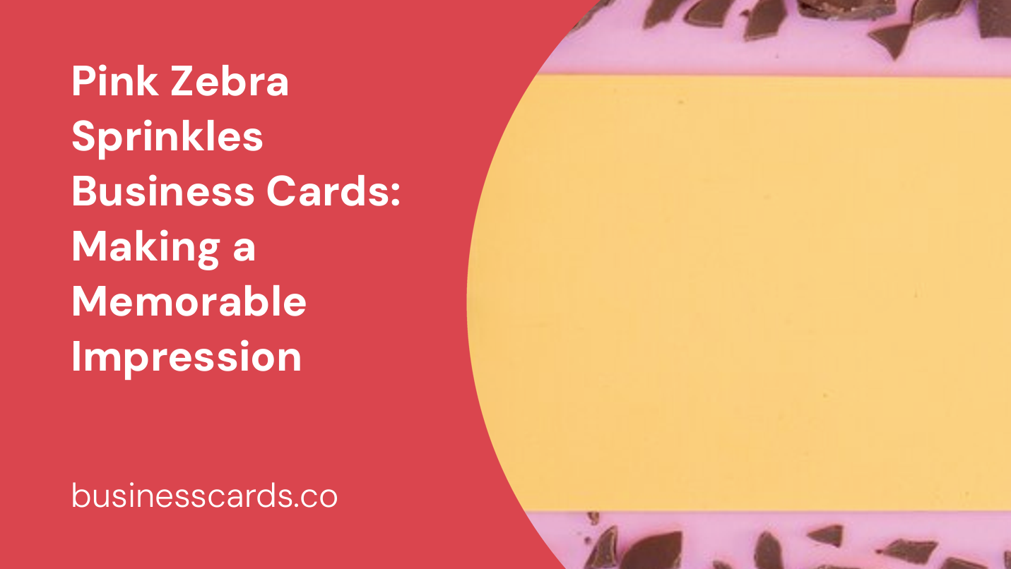 pink zebra sprinkles business cards making a memorable impression