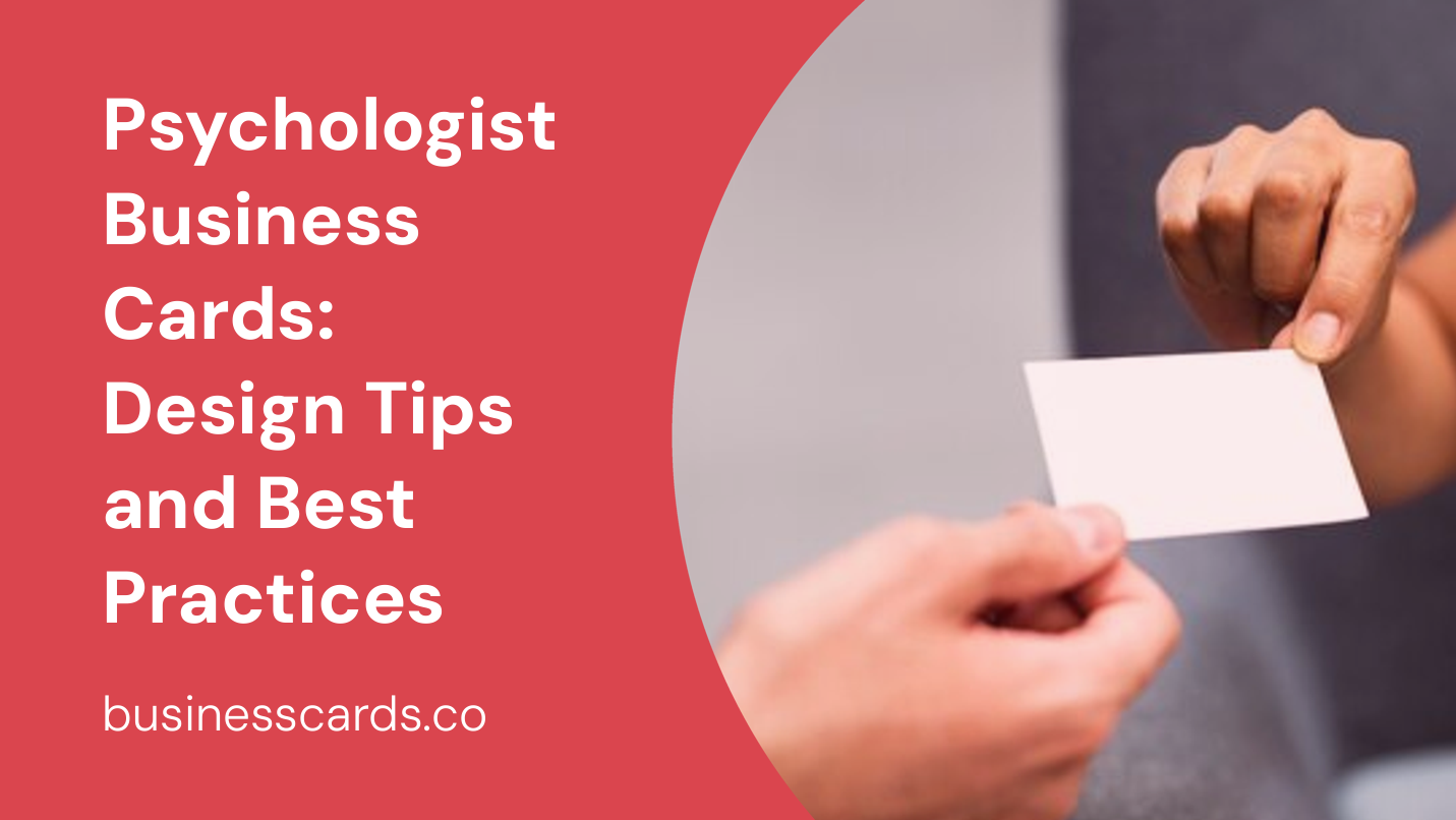 psychologist business cards design tips and best practices