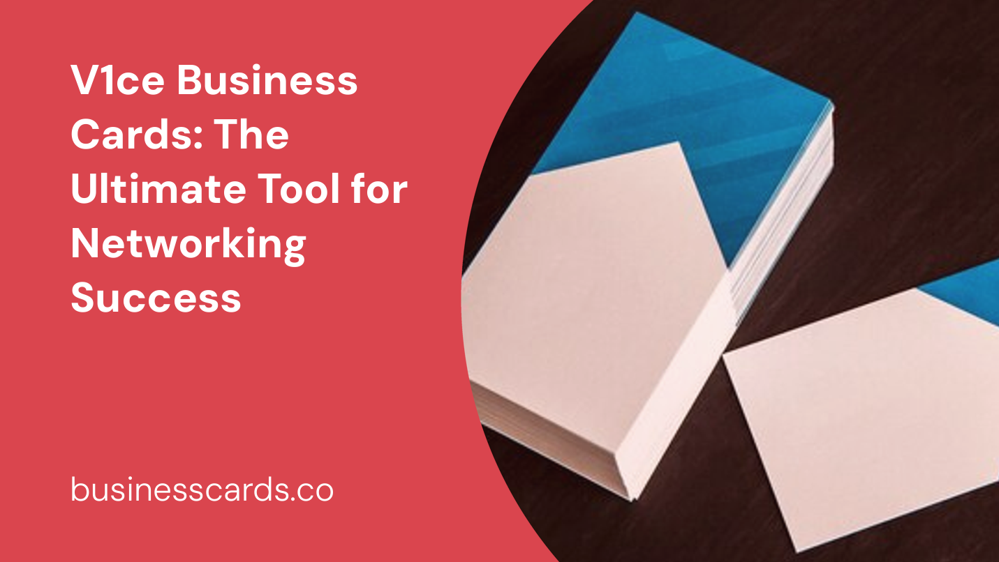 v1ce business cards the ultimate tool for networking success