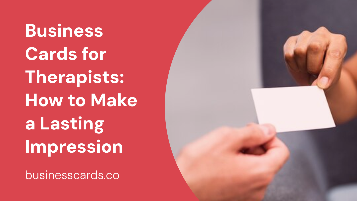 business cards for therapists how to make a lasting impression