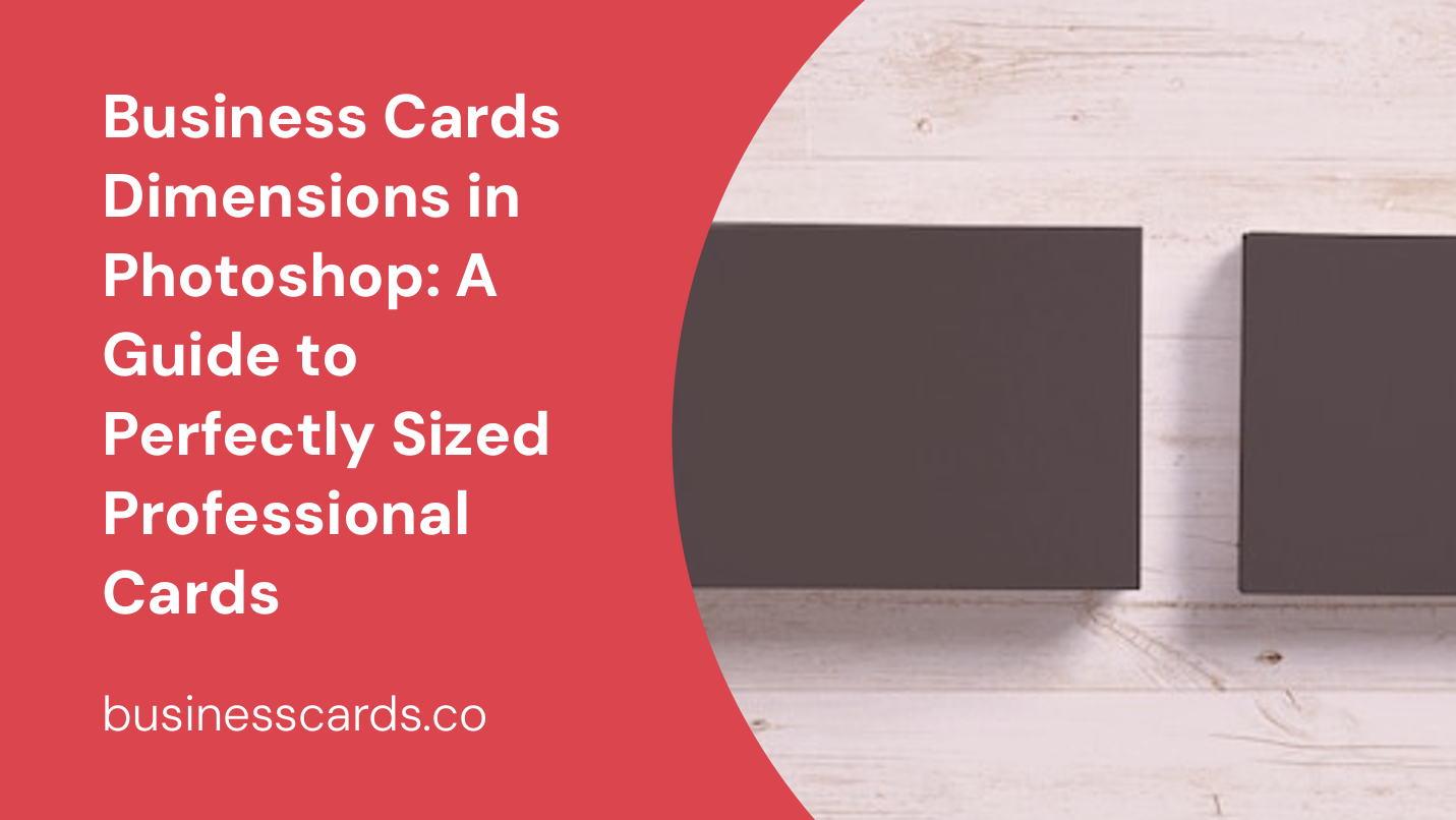 business cards dimensions in photoshop a guide to perfectly sized professional cards