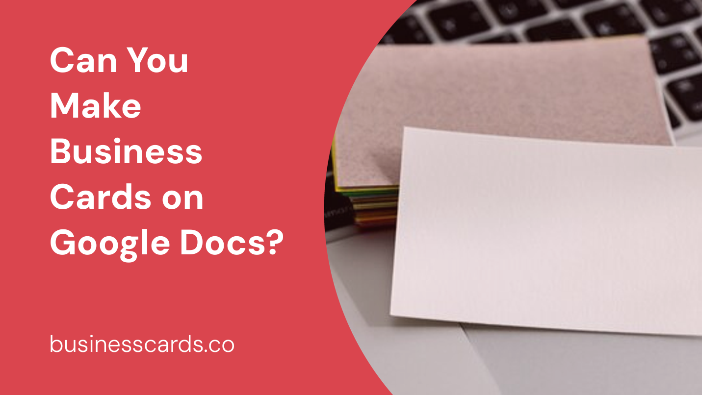 can you make business cards on google docs 