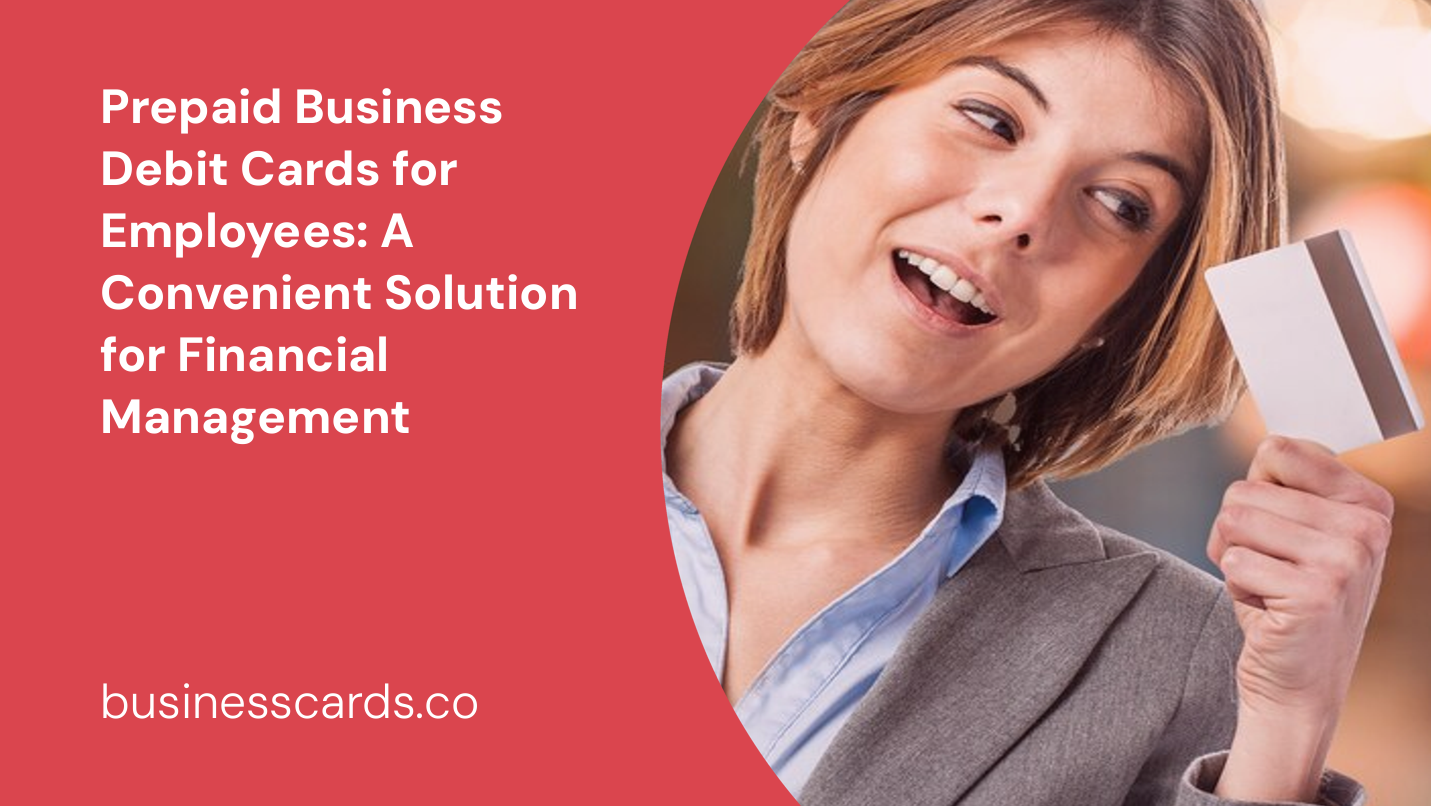prepaid business debit cards for employees a convenient solution for financial management
