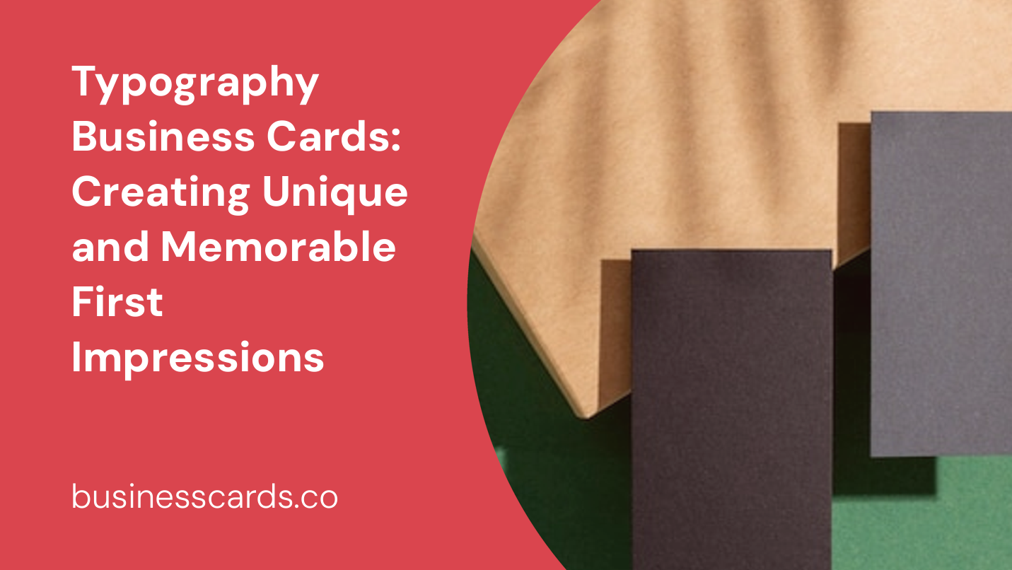 typography business cards creating unique and memorable first impressions