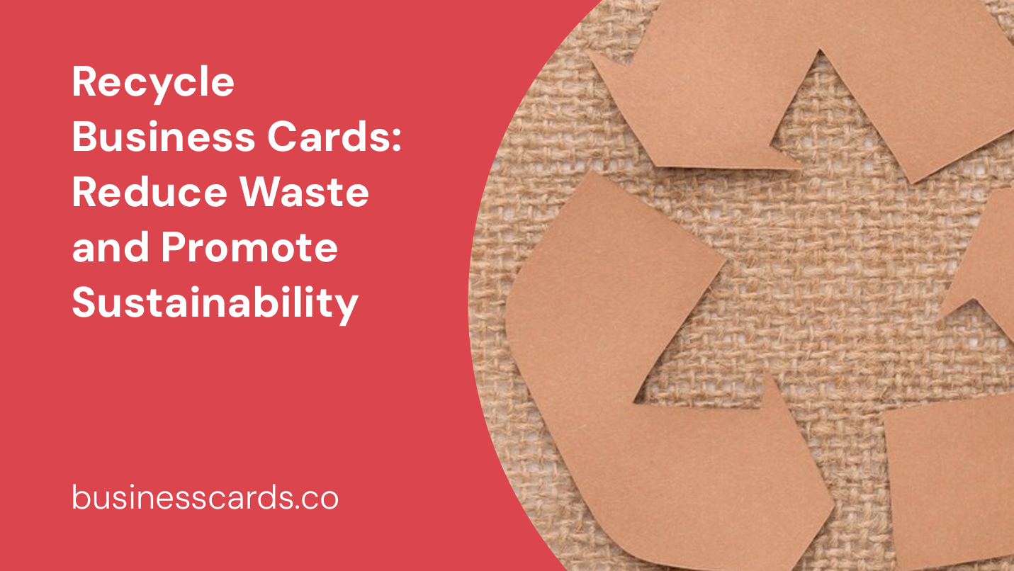 recycle business cards reduce waste and promote sustainability
