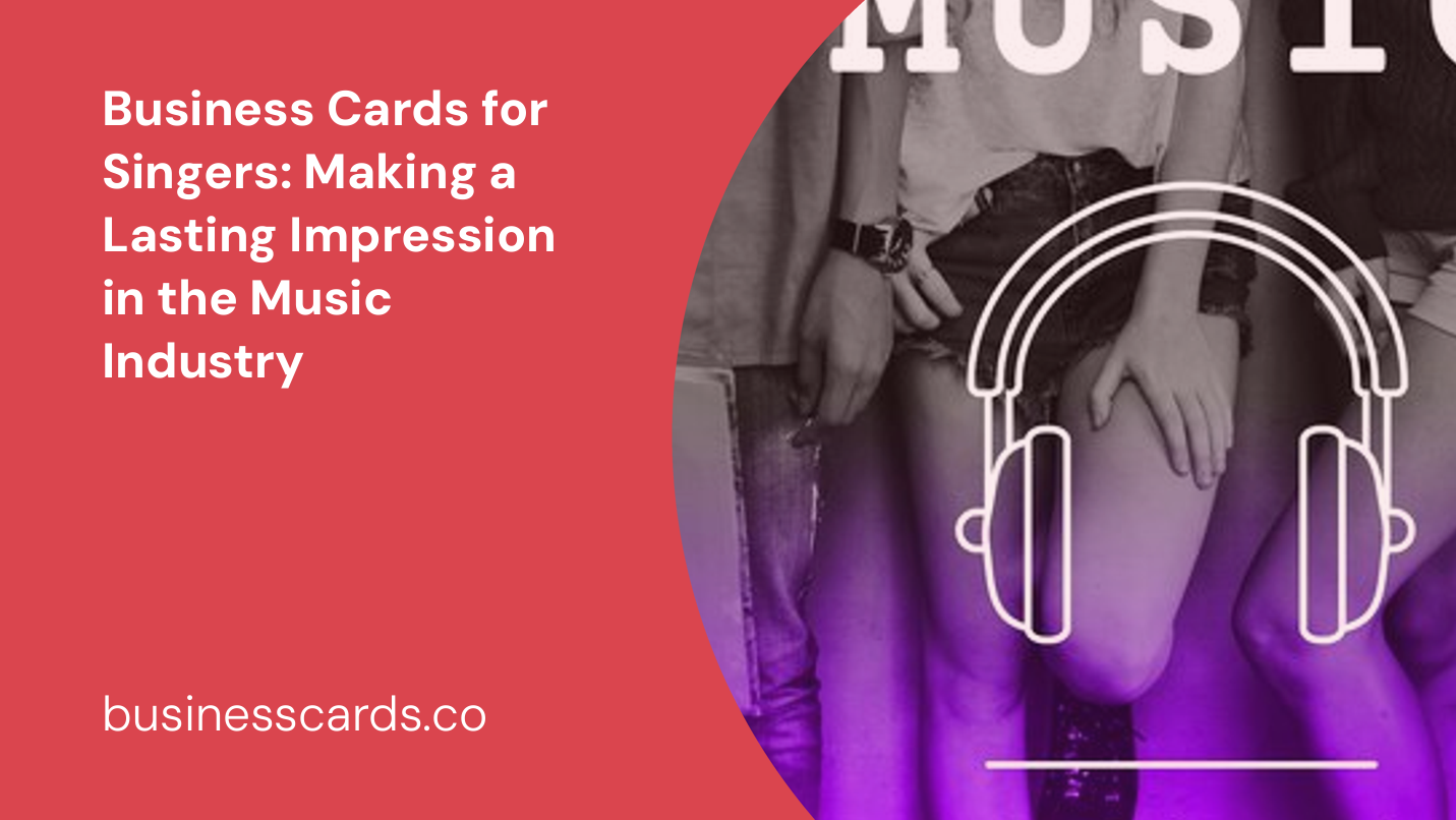 business cards for singers making a lasting impression in the music industry