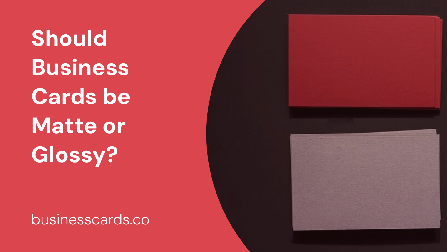 should business cards be matte or glossy 