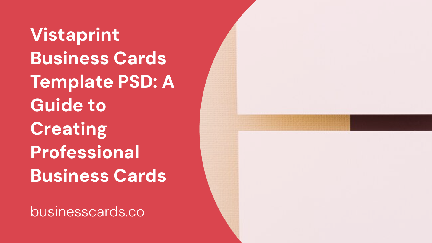 Vistaprint Business Cards Template PSD A Guide to Creating