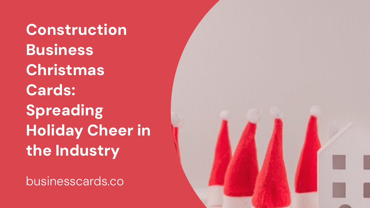 construction business christmas cards spreading holiday cheer in the industry