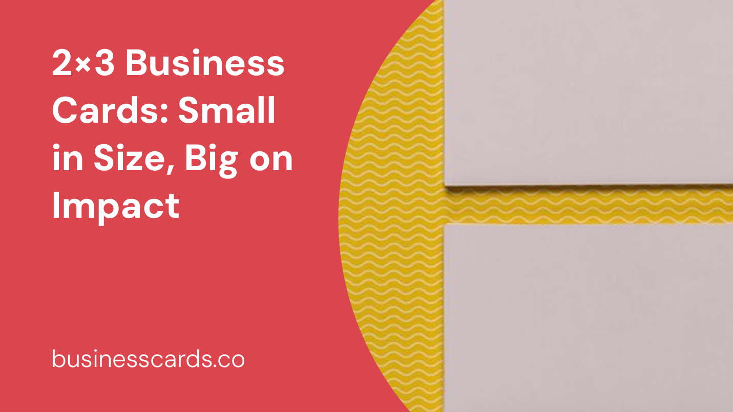 2 215 3 business cards small in size big on impact