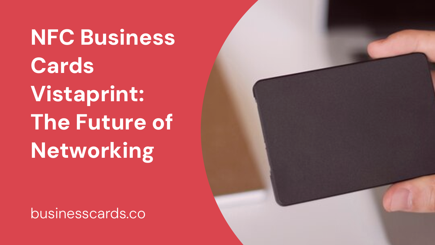 nfc business cards vistaprint the future of networking
