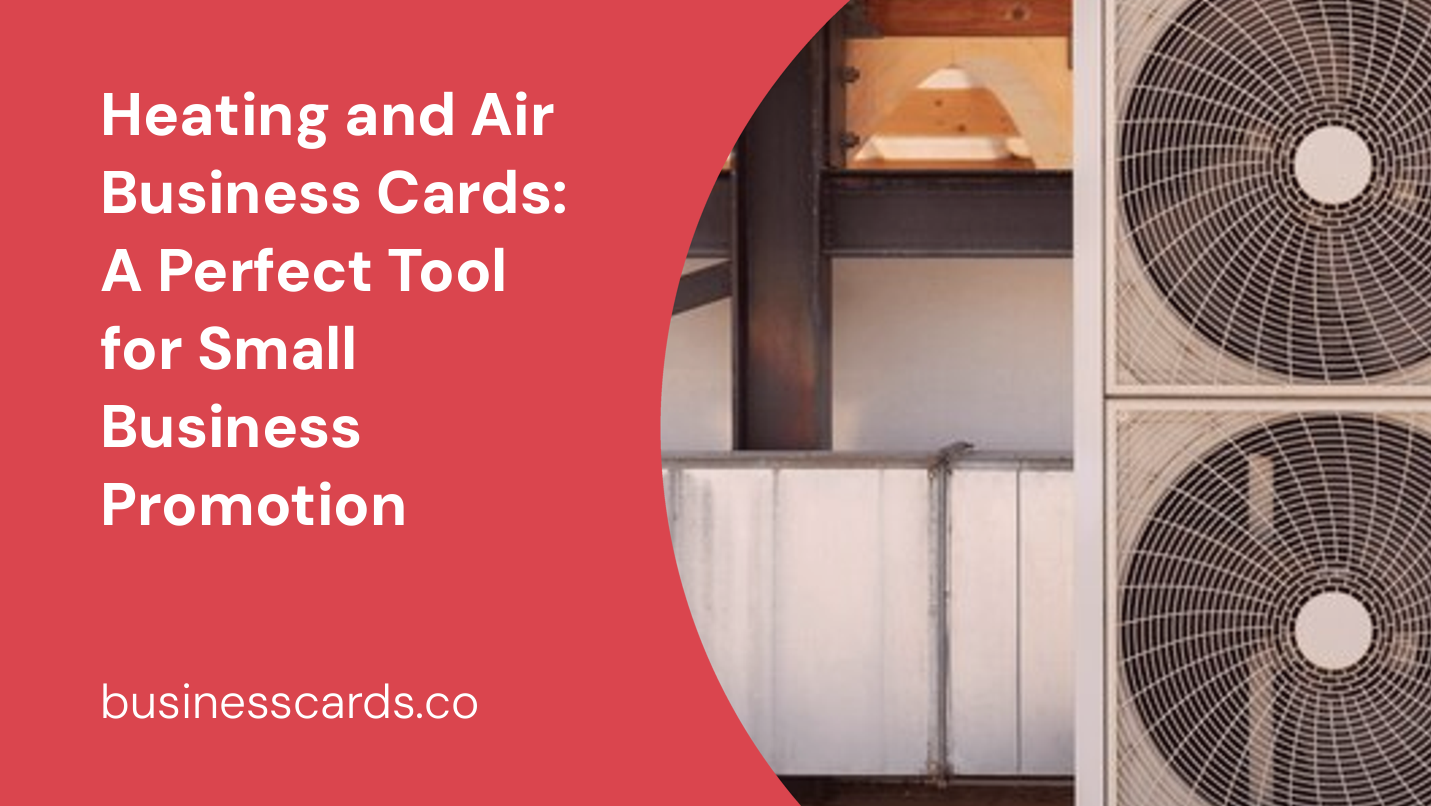 heating and air business cards a perfect tool for small business promotion