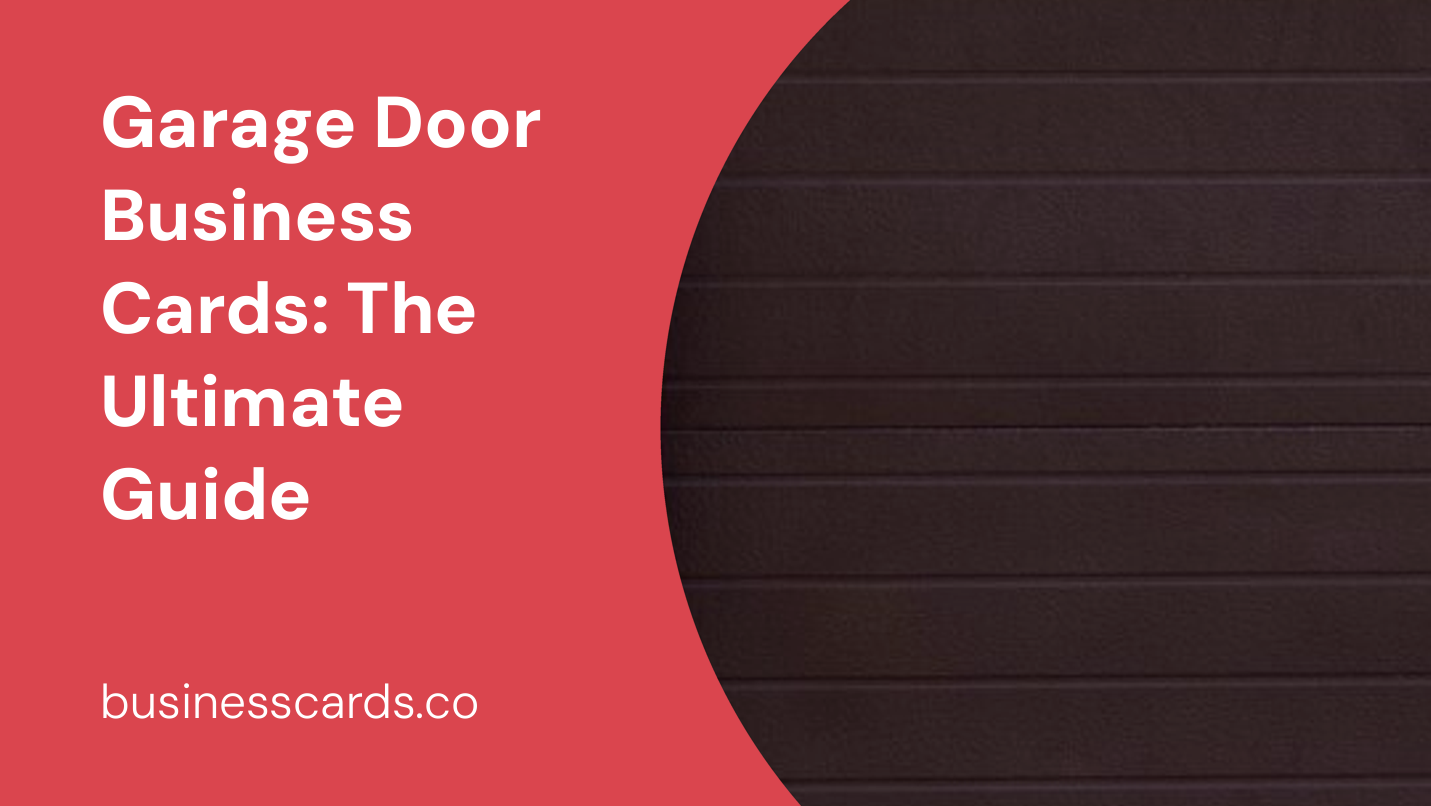 garage door business cards the ultimate guide