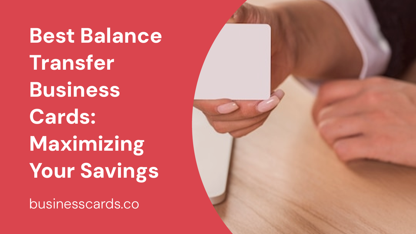 best balance transfer business cards maximizing your savings