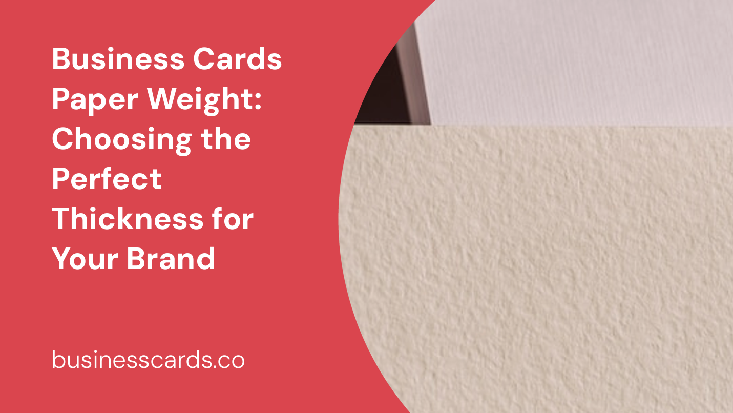 business cards paper weight choosing the perfect thickness for your brand