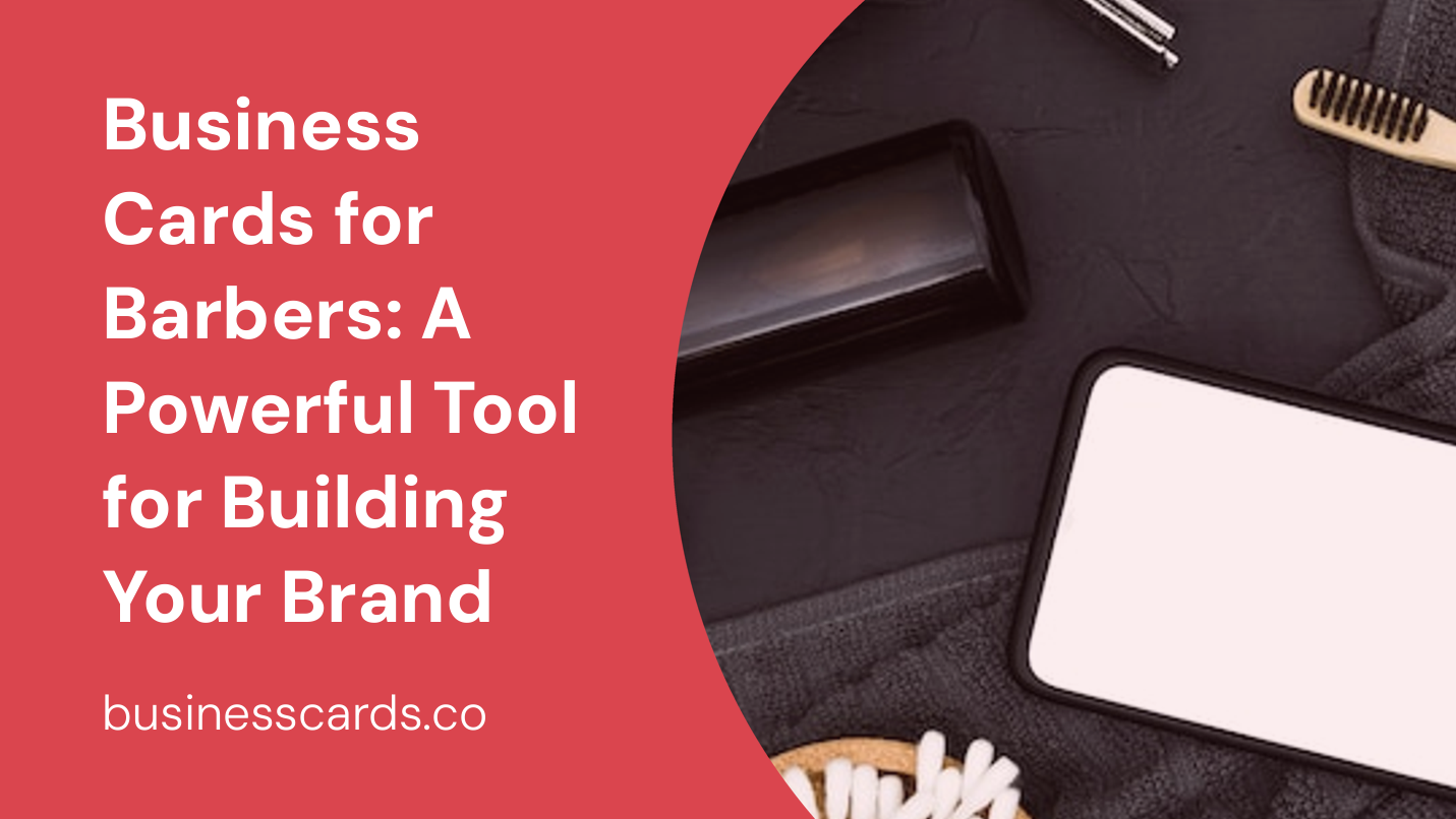 business cards for barbers a powerful tool for building your brand