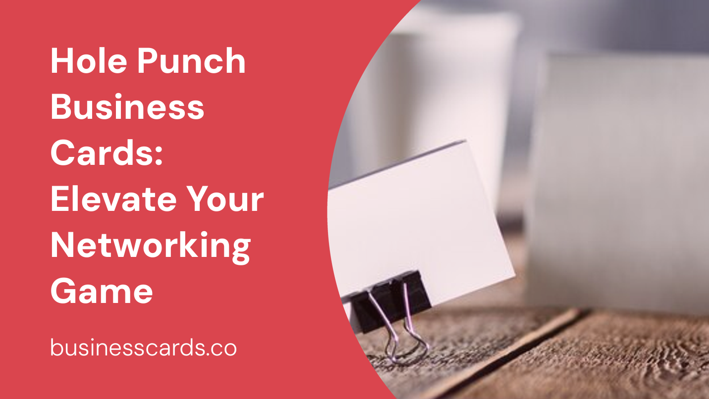 hole punch business cards elevate your networking game