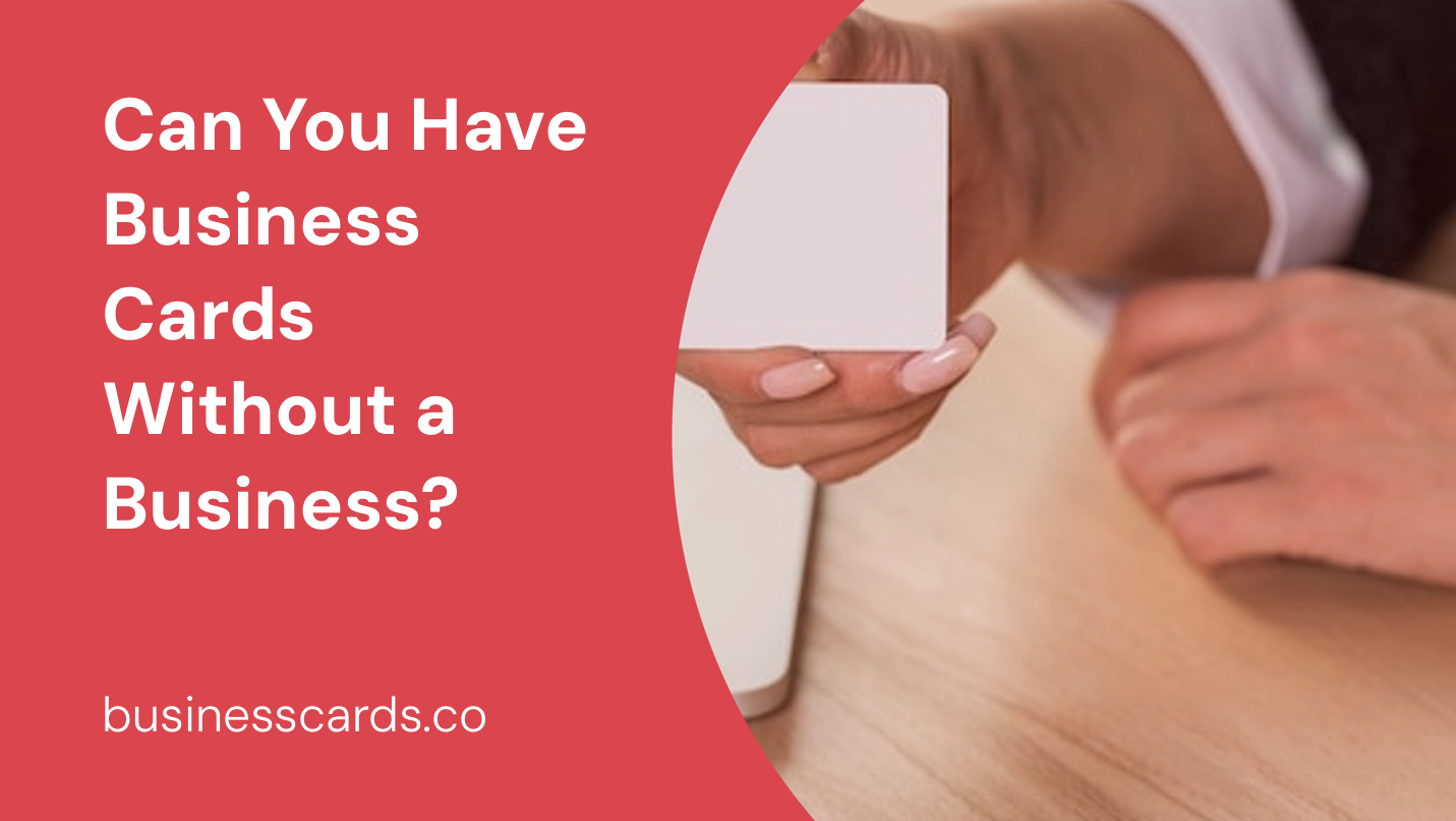 can you have business cards without a business 