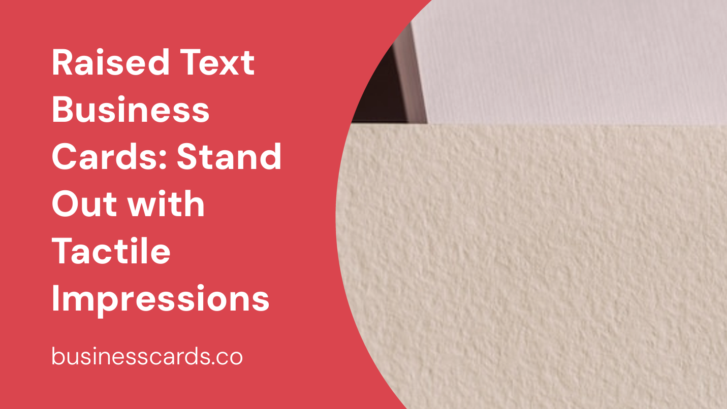 raised text business cards stand out with tactile impressions