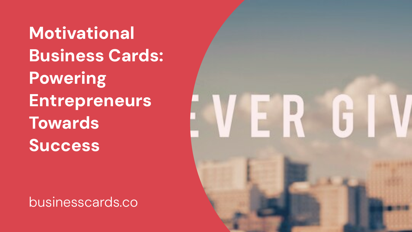 motivational business cards powering entrepreneurs towards success