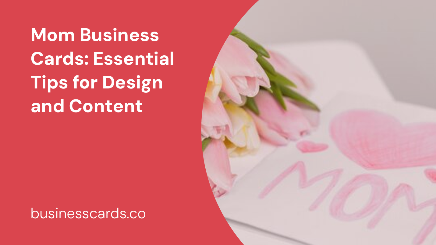mom business cards essential tips for design and content