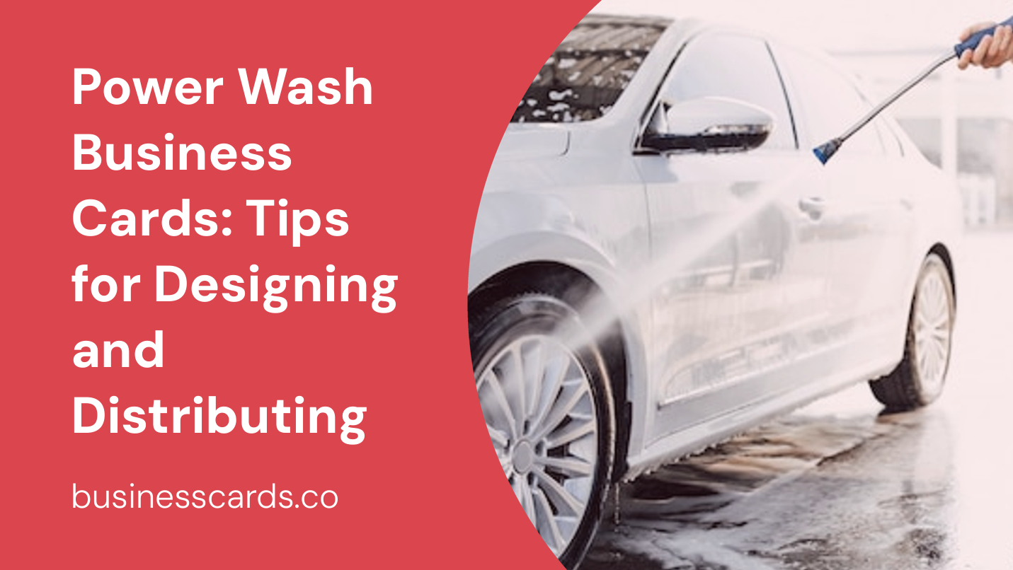 power wash business cards tips for designing and distributing