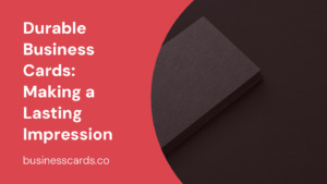 durable business cards making a lasting impression