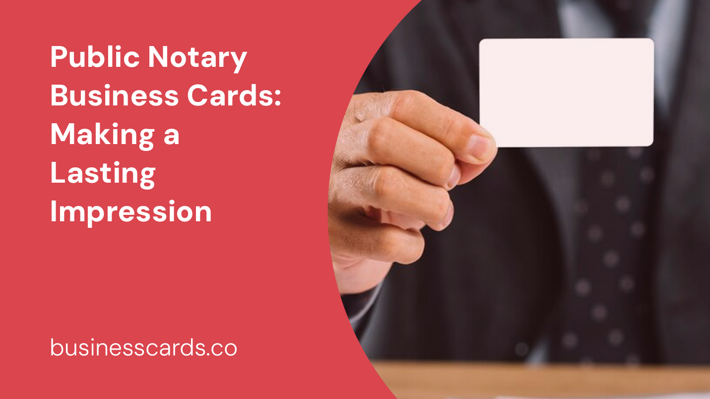 public notary business cards making a lasting impression