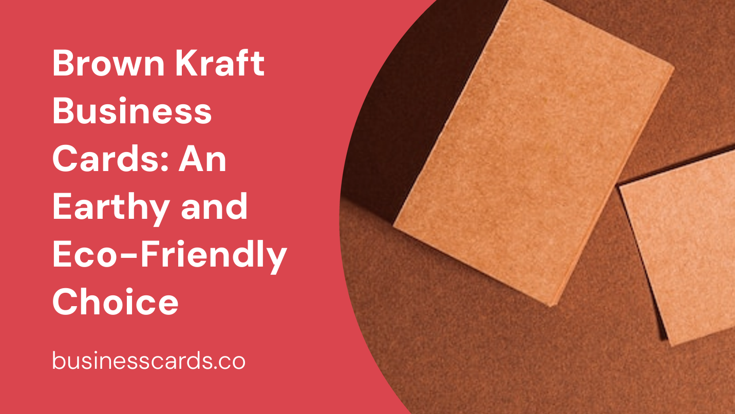 brown kraft business cards an earthy and eco friendly choice