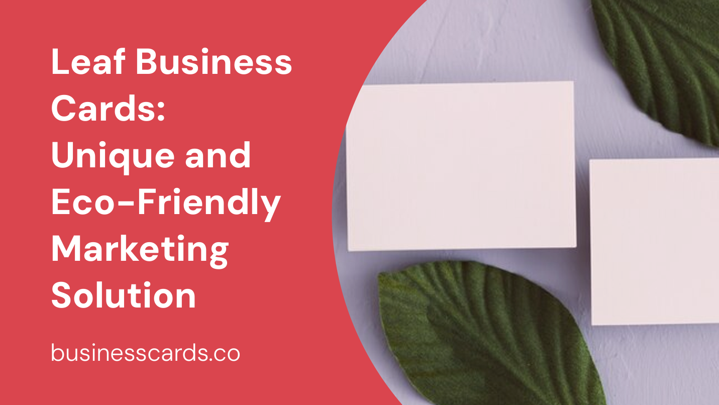 leaf business cards unique and eco-friendly marketing solution