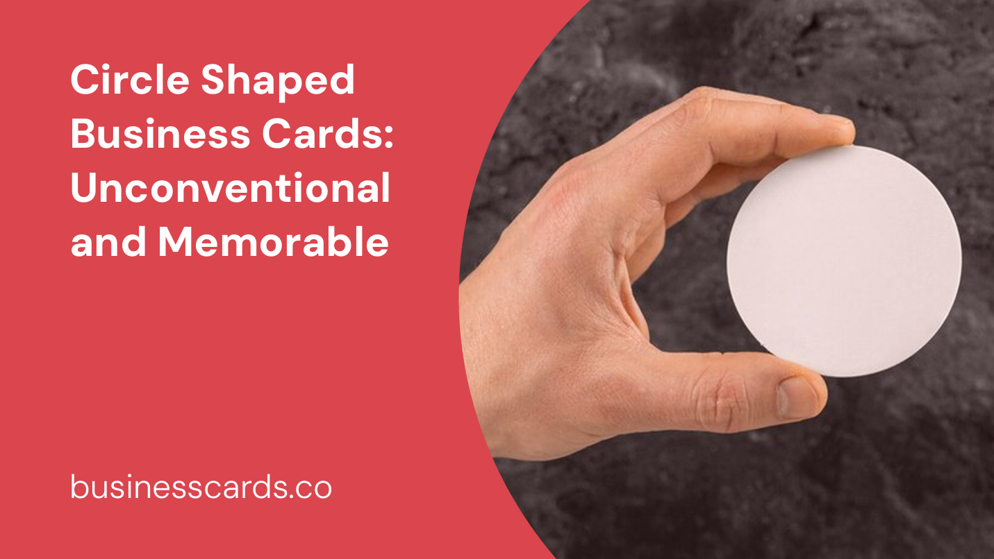 circle shaped business cards unconventional and memorable