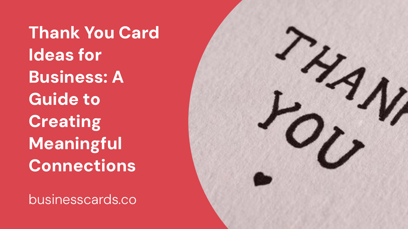 thank you card ideas for business a guide to creating meaningful connections