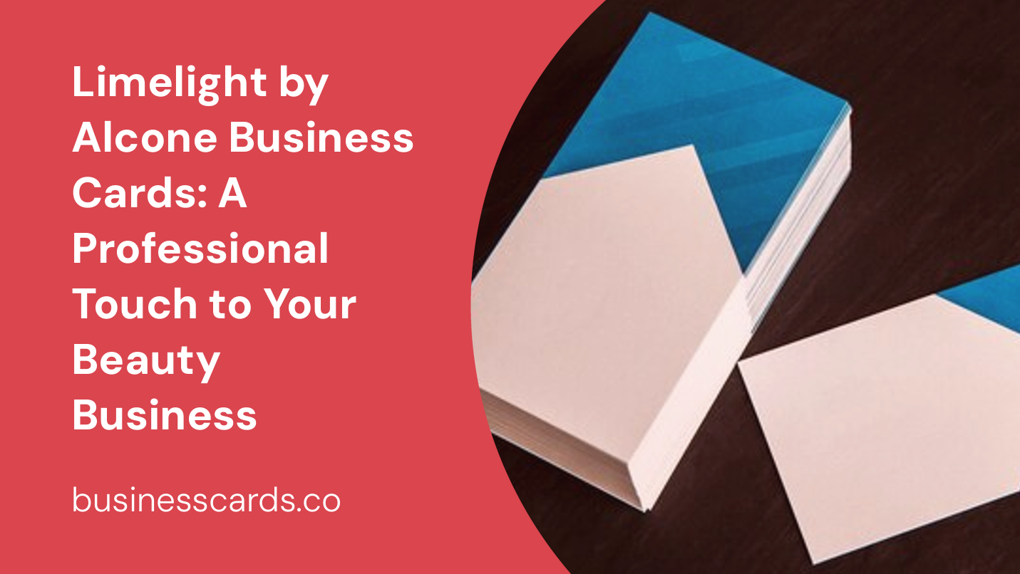 limelight by alcone business cards a professional touch to your beauty business