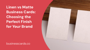 linen vs matte business cards choosing the perfect finish for your brand