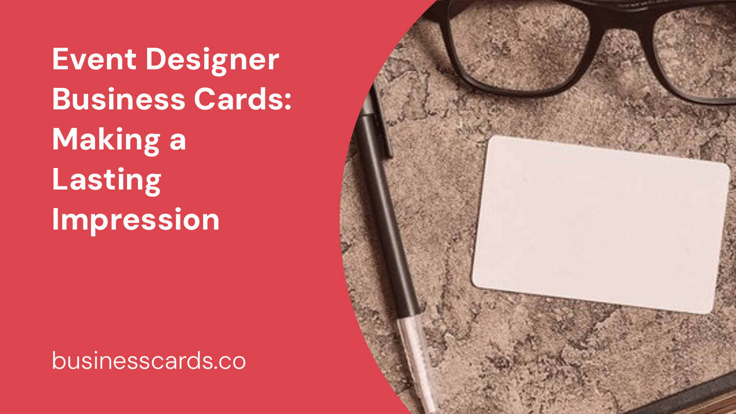 event designer business cards making a lasting impression