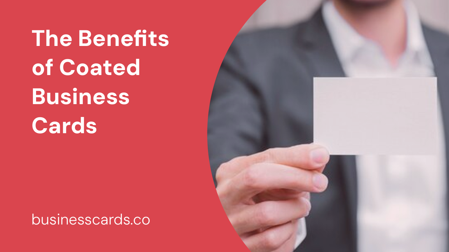 the benefits of coated business cards