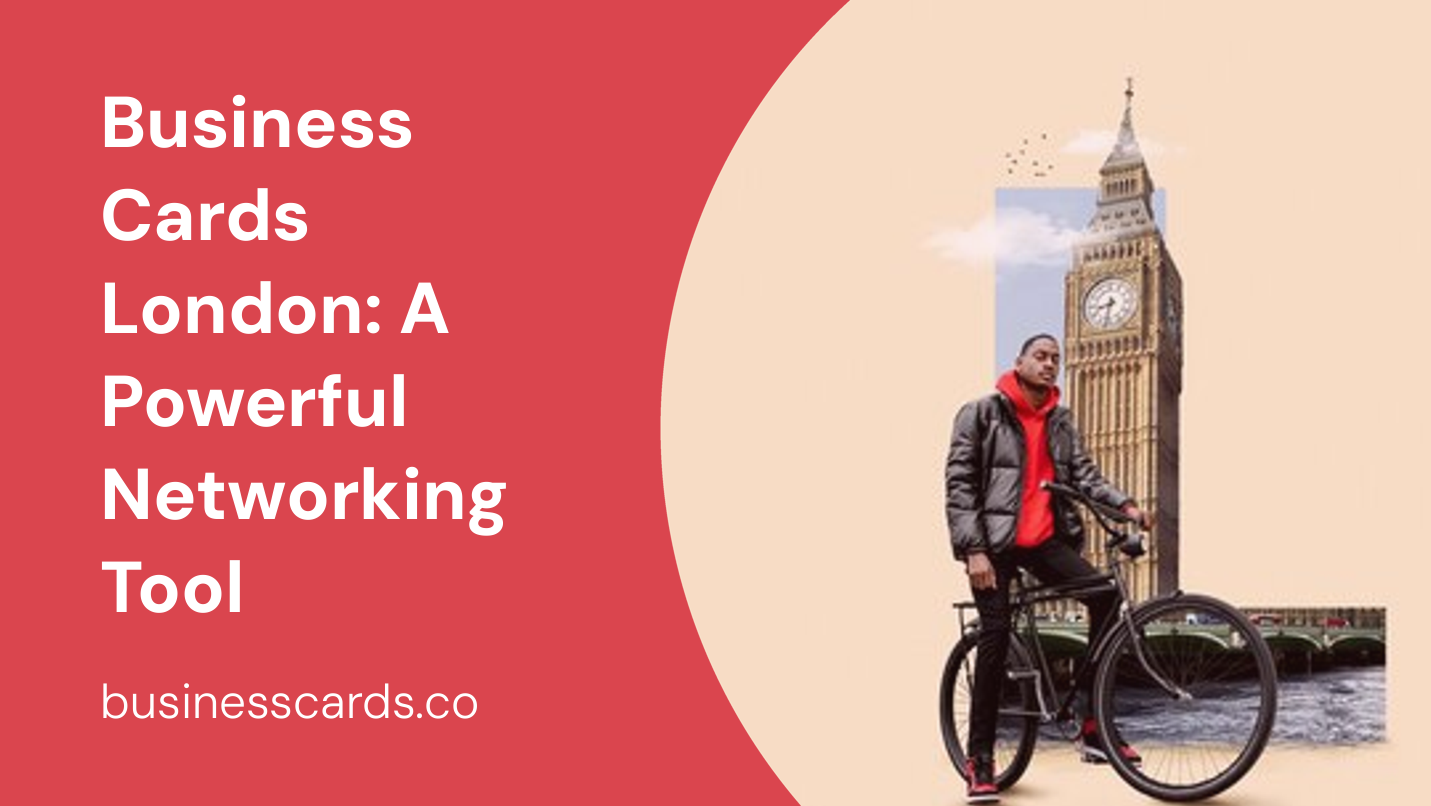 business cards london a powerful networking tool