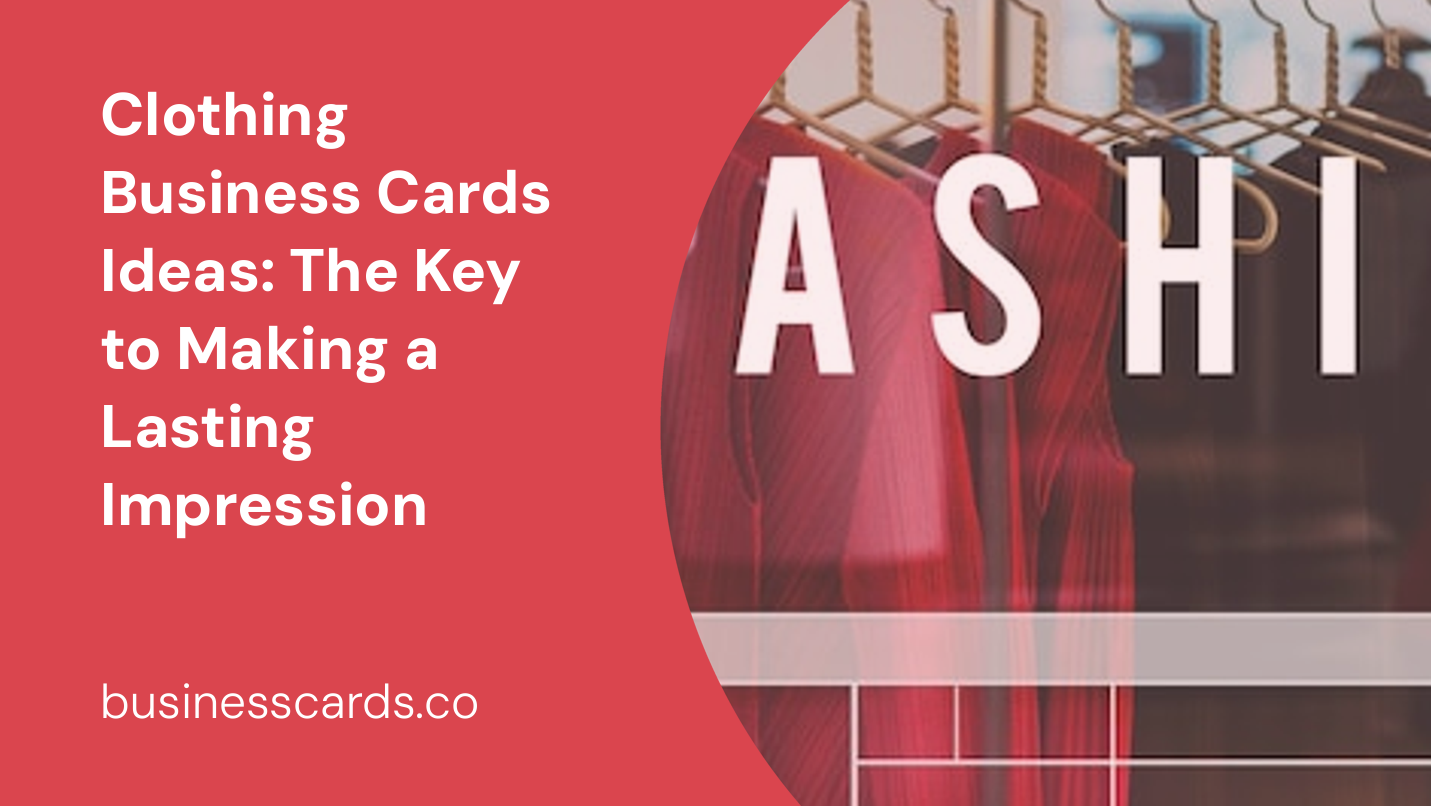 clothing business cards ideas the key to making a lasting impression