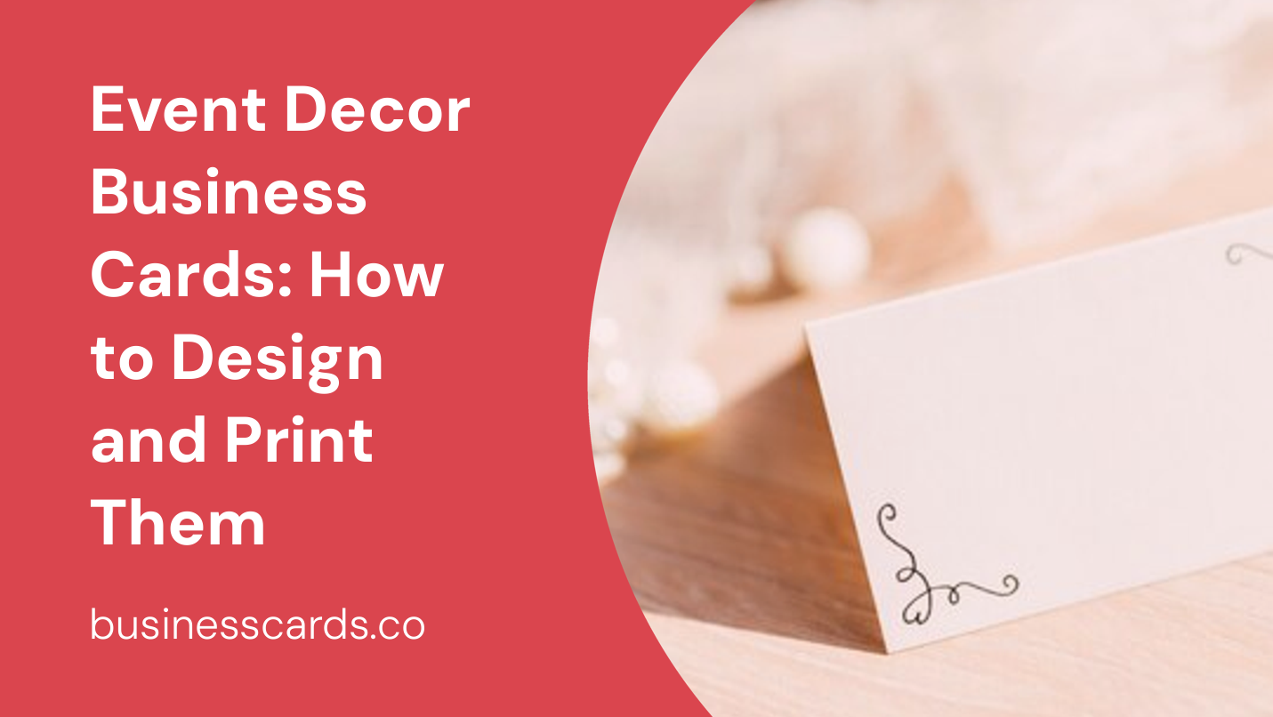 event decor business cards how to design and print them