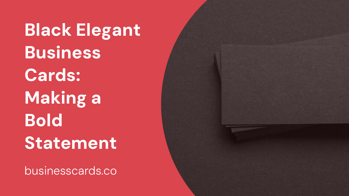 black elegant business cards making a bold statement