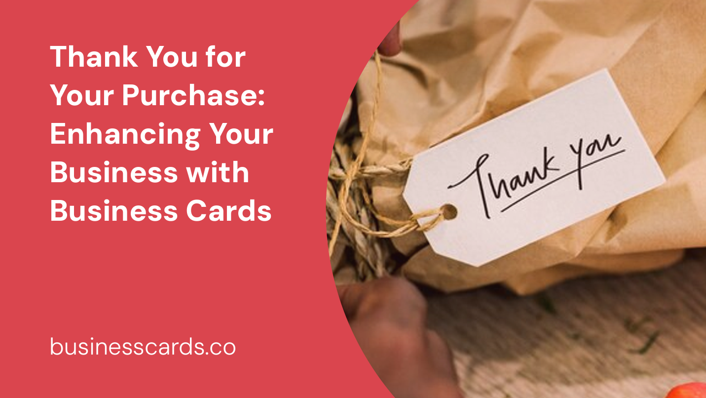 thank you for your purchase enhancing your business with business cards