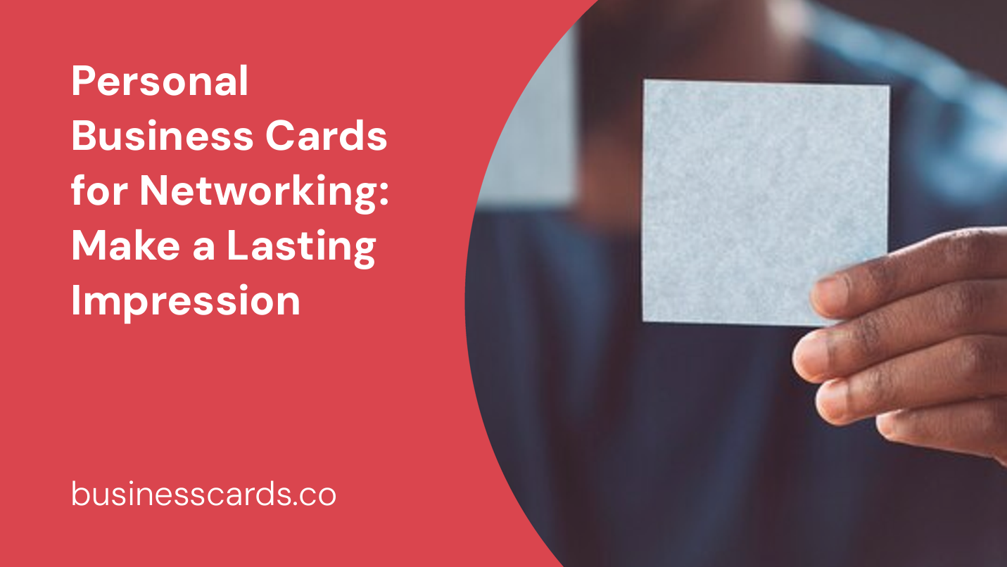 personal business cards for networking make a lasting impression
