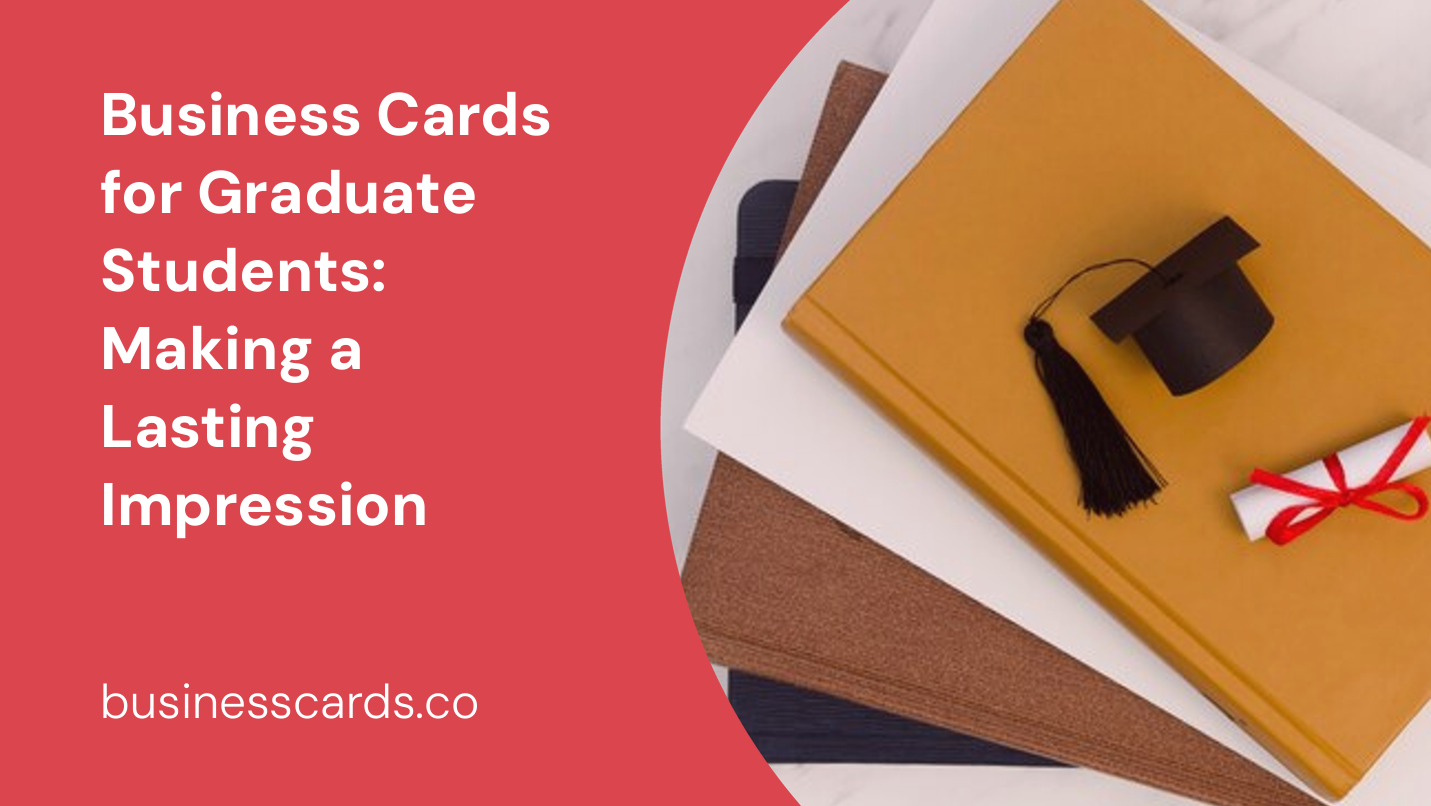 business cards for graduate students making a lasting impression