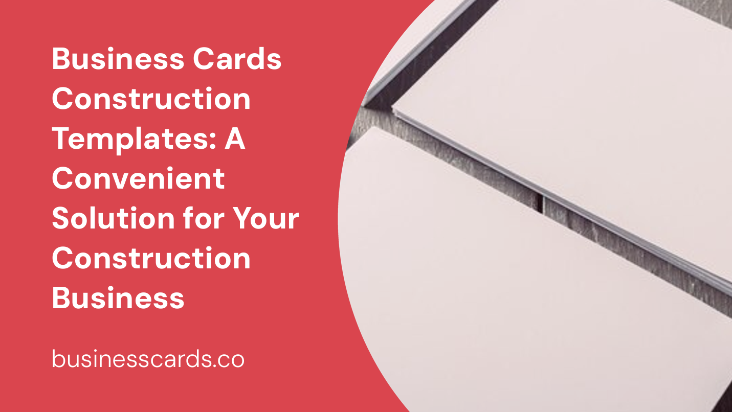 business cards construction templates a convenient solution for your construction business