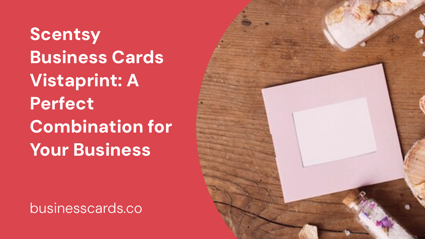 scentsy business cards vistaprint a perfect combination for your business